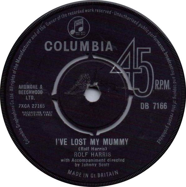 7inch Record ROLF HARRIS - I've Lost My Mummy DB7166 Columbia 1963 UK Pop Used