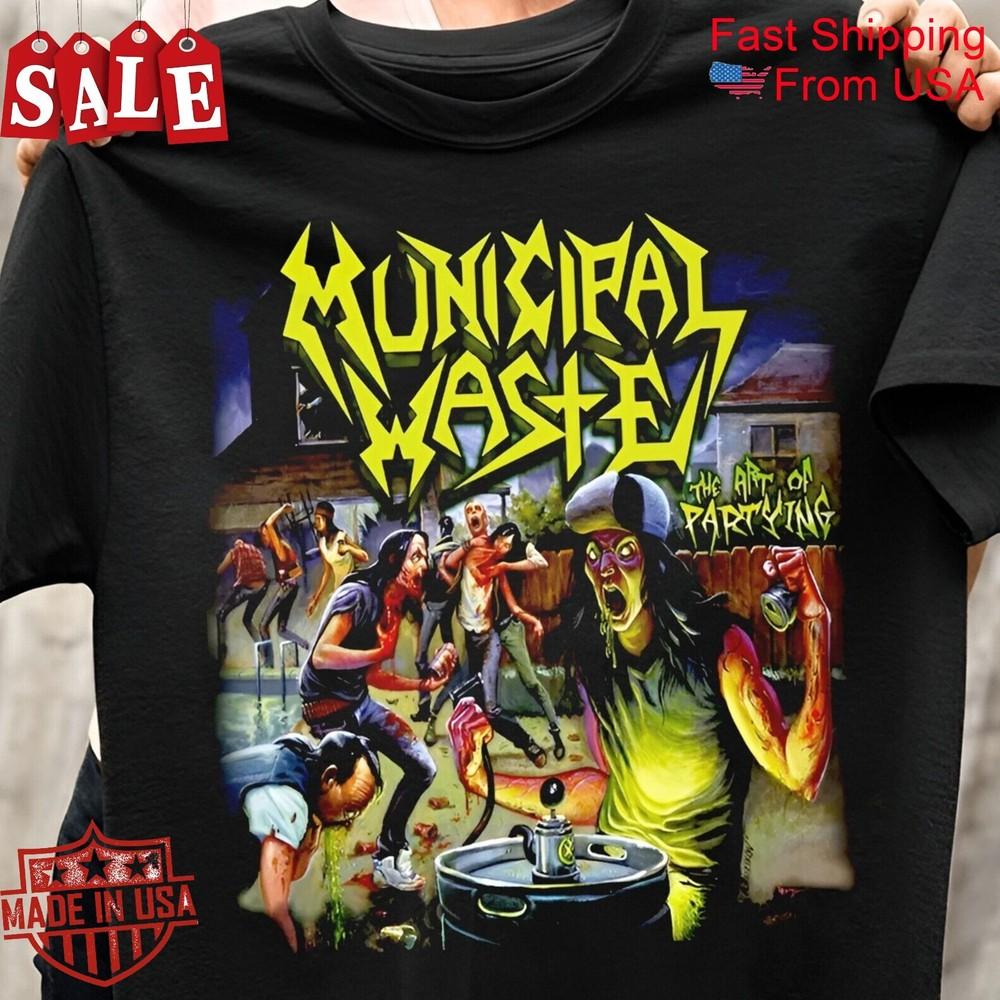 Municipal Waste The Art of Partying Gift For Fans Unisex All Size Shirt Unisex T-Shirt