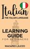 The Italian The Italian Language Learning Guide For Beginners by Macario Liuzzo - Hardback Book