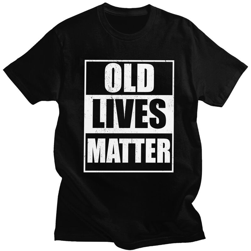 Old Lives Matter Distressed T Shirt Unisex Short Sleeve Funny Humor Quotes Tee Shirt Loose Oversized 100 Cotton Camisetas