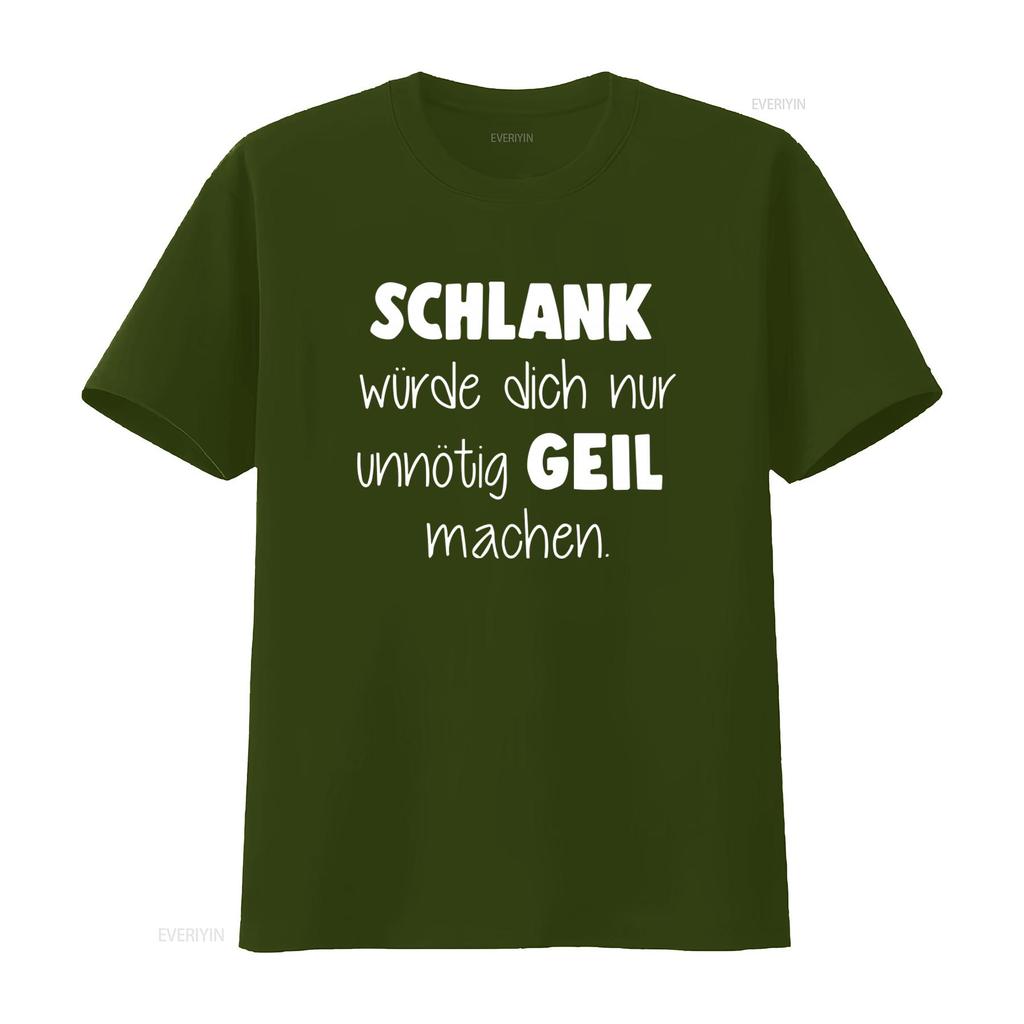 Mens Slim Fit T Shirt SCHLANK würde dich nur unnötig GEIL machen Fun Moonworks vintage Washed Unisex Stretched homme Versatile