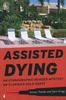 Книга Assisted Dying : An Ethnographic Murder Mystery On Florida's Gold Coast