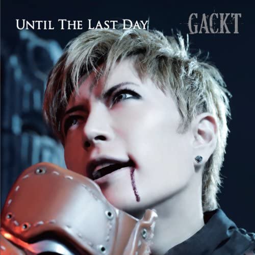 CD GACKT - UNTIL THE LAST DAY AVCA49498 Avex Entertainm 2012 Япония ОбиЯпонская поп/рок Б/У