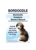 Книга Bordoodle. Bordoodle Complete Owners Manual. Bordoodle Book for Care, Costs, Feeding, Grooming, Health and Training.