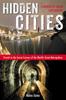 Книга Hidden Cities : Travels To the Secret Corners of the World's Great Metropolises: a Memoir of Urban Exploration
