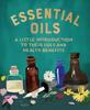 Книга Essential Oils : A Little Introduction To Their Uses and Health Benefits