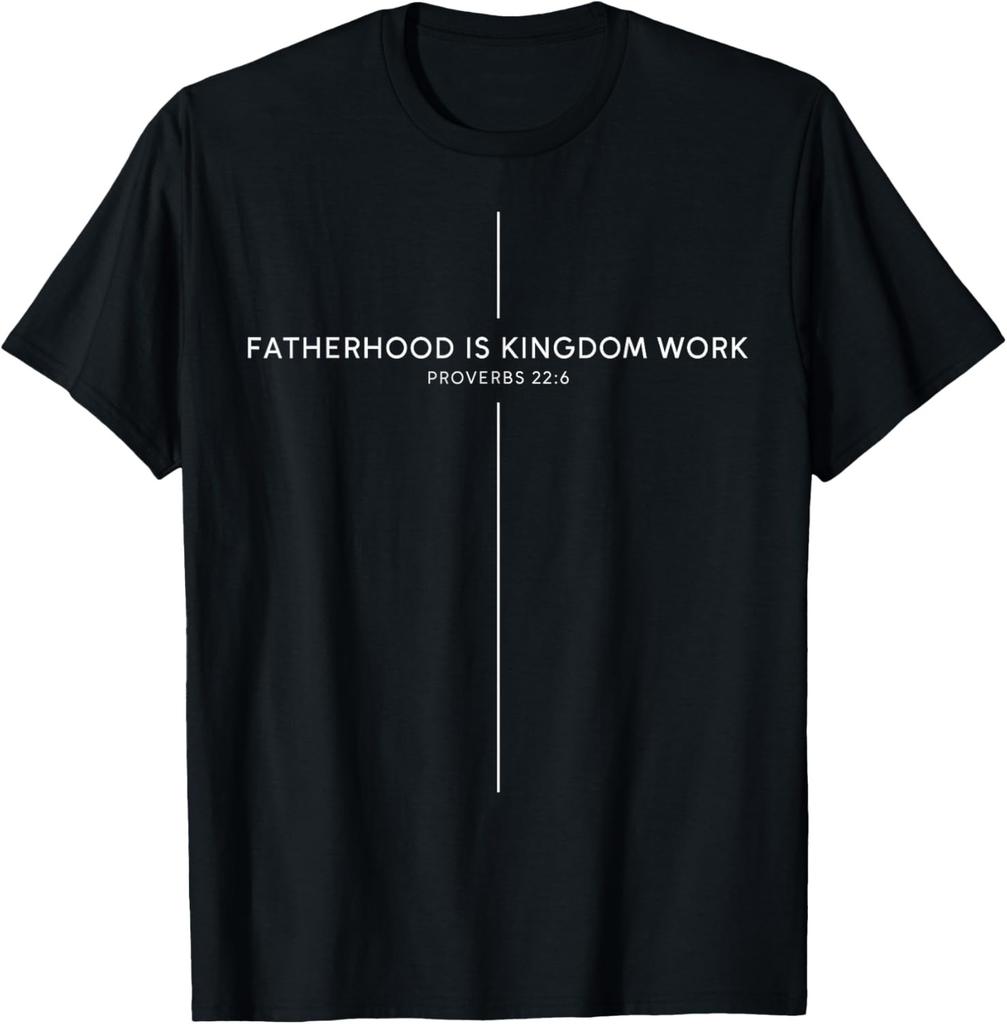 Fatherhood Is Kingdom Work Christian Dad Unisex Fathers Day Unisex TShirt