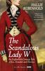 Книга The Scandalous Lady W : An Eighteenth-Century Tale of Sex, Scandal and Divorce (by the Bestselling Author of The Five)