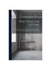 Книга Practical Gas Fitting : Two Illustrated Articles From "The Metal Worker" Describing How To Run Mains, Lay Pipes and Put Up Gas Fixtures
