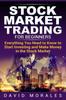 Книга Stock Market Trading For Beginners- Everything You Need To Know To Start Investing and Make Money In the Stock Market : 1