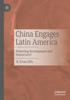 Книга China Engages Latin America : Distorting Development and Democracy?