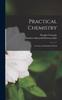 Книга Practical Chemistry : A Course of Laboratory Work