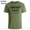 I Am Not Fat Just Easier To See T Shirt Unisex Joke Funny Gifts Tshirt Cool Humor Short Sleeve Plus Size 4xl 5xl 6xl Tops Tee Shirt