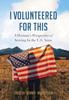 Книга I Volunteered For This A Womans Perspective Of Serving In The Us Army by Theresa Benner McCullough - Hardback