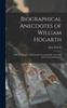 Книга Biographical Anecdotes of William Hogarth : With a Catalogue of His Works Chronologically Arranged and Occasional Remarks