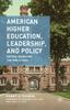 The American Higher Education, Leadership, and Policy : Critical Issues and the Public Good Book