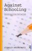 Книга Against Schooling : For an Education That Matters
