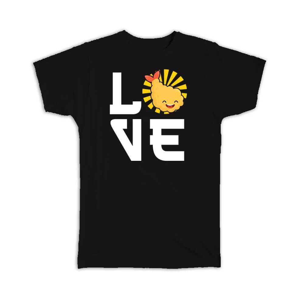 Gift T-Shirt : Love Tempura Cute Print For Japanese Food Lover Asian Shrimp
