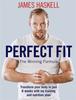 The Perfect Fit: The Winning Formula : Transform Your Body In Just 8 Weeks with My Training and Nutrition Plan Book