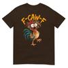 F Caw F Rooster Funny Bird Chicken Whisperer Fawk Unisex Unisex TShirt