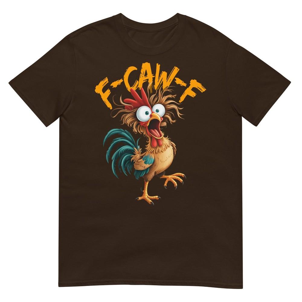 F Caw F Rooster Funny Bird Chicken Whisperer Fawk Unisex Unisex TShirt