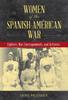 The Women of the Spanish-American War : Fighters, War Correspondents, and Activists Book