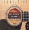 CD DOC WATSON - Foundation: Doc Watson Guitar Instr SUGCD3916 Sugar Hill Reco 2000 US Country/Folk Used