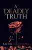 Книга A Deadly Truth by Rachel Goldenberg - Paperback