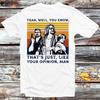 230 Gsm 100% Cotton The Dude Your Opinion Man The Big Lebowski T Shirt Funny Yeah Well You Know Unisex Bestseller Top Tee Cool Gift B90