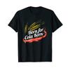 Born For Cola Korn Funny Saying T Shirt Vintage Breathable Homme Stylish Fashion Versatile Soft Top For Everyday Wear