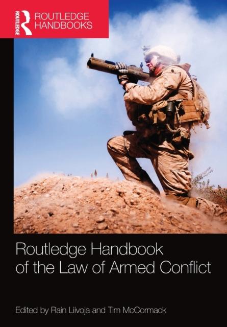 The Routledge Handbook of the Law of Armed Conflict Book