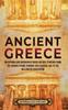Книга Ancient Greece An Enthralling Overview Of Greek History Starting From The Archa by Enthralling History - Hardback