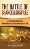 Книга The Battle of Chancellorsville : A Captivating Guide To an Important Battle of the American Civil War