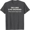 The Lord Is My Shepherd I Need Constant Supervision Funny TShirt Y2k Christian Sarcastic Humor Saying Tee Fashion Novelty Gift