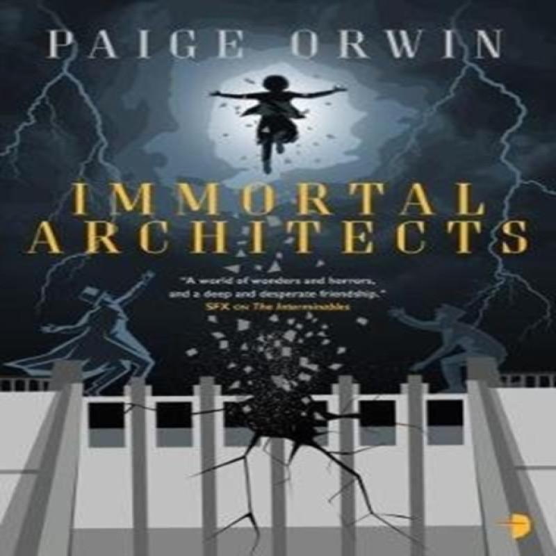Immortal Architects by Paige Orwin Paperback Book 9780857665935