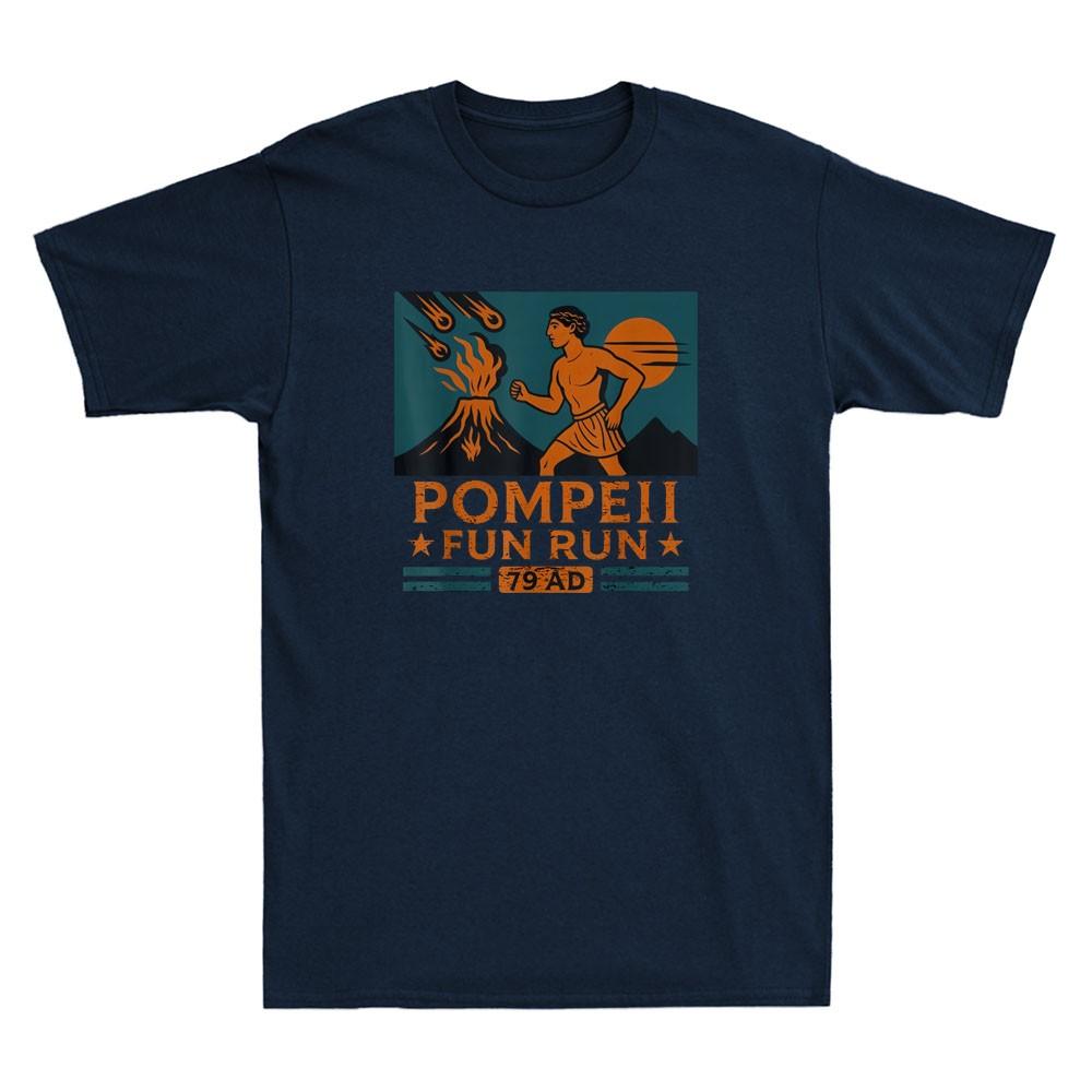 Pompeii Fun Run 79 Ad Funny Volcano Geography Volcanologist Retro Unisexs Tshirt