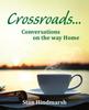 Книга Crossroads : Conversations On the Way Home