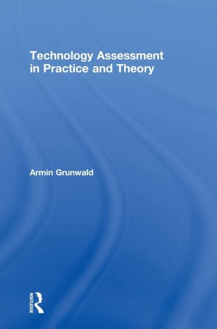 The Technology Assessment In Practice and Theory Book
