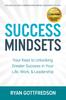 Книга Success Mindsets : Your Keys To Unlocking Greater Success In Your Life, Work, & Leadership