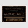 Sister Margaret's School for Wayward Girls Metal Plaque Wall Decor Bar Cave Custom Club Home Tin Sign Poster Room Decor