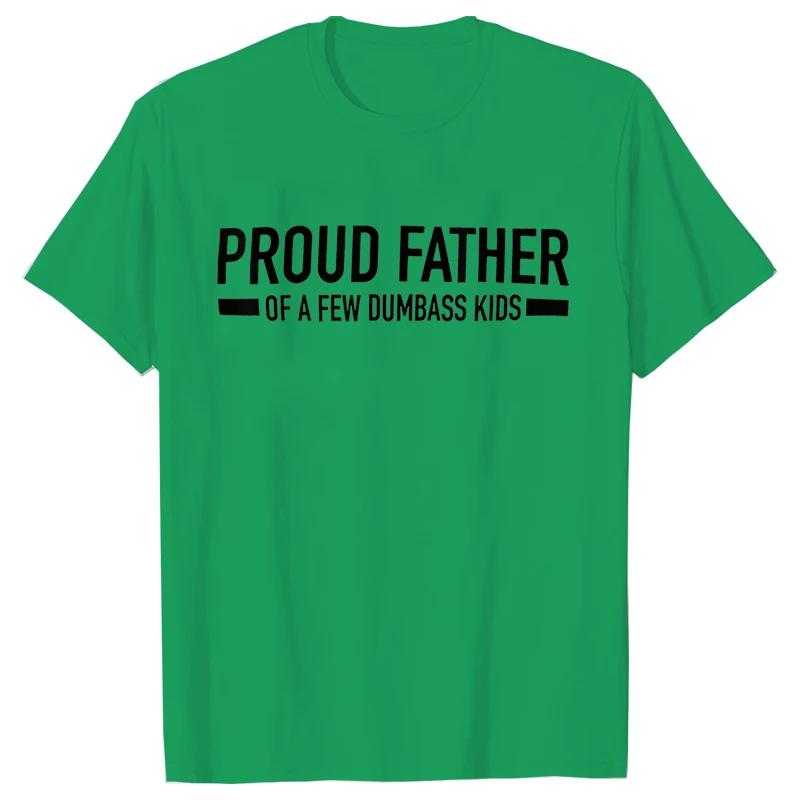 Funny Shirt for Men Clothing Proud Father of A Few Dumbass Kids Print T Shirt for Men Fathers Dad Gift T-shirts Short Sleeve Top