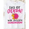 T-Shirt With Snail Sport Laufen- Das Ist Gerda Wir Joggen Gemeinsam Y2K Oversized Unisex T-Shirt For Men Women Streetwear For Beach Photography&