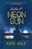 Книга Under the Neon Sun