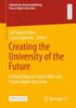 Книга Creating the University of the Future : A Global View On Future Skills and Future Higher Education
