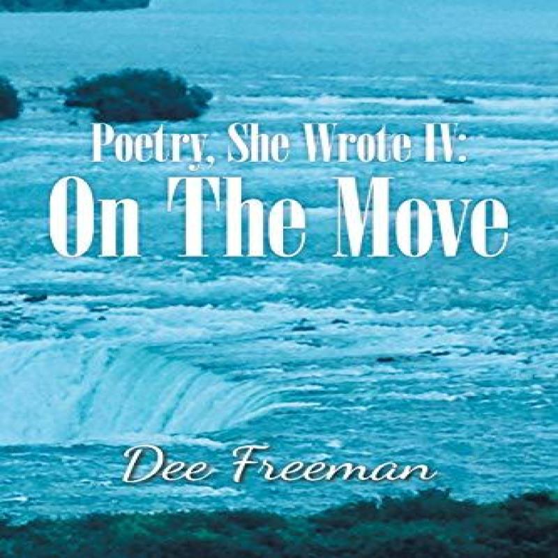 Poetry She Wrote Iv by Dee Freeman Paperback Book 9781728320410