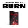 VANNER - 3rd Mini Album: BURN [Spark Start Ver.]