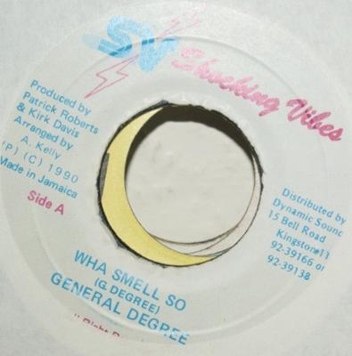 7-дюймовая пластинка GENERAL DEGREE - Wha Smell So NONE Shocking Vibes 1990 Ямайка Регги, Ска и Даб Б/У
