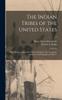 Книга The Indian Tribes of the United States : Their History, Antiquities, Customs, Religion, Arts, Language, Traditions, Oral Legends, and Myths. V.2