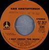 7inch Record KRIS KRISTOFFERSON - I May Smoke Too Much / The Lights O ZS78618 Monument 1974 US Folk Used