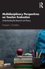 Книга Multidisciplinary Perspectives On Teacher Evaluation : Understanding the Research and Theory